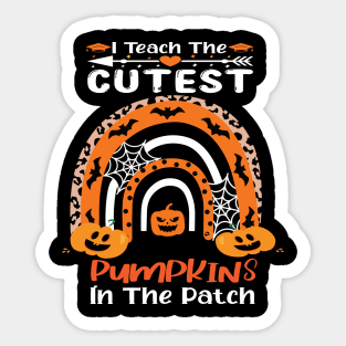 I teach the cutest pumpkins in the patch.. Halloween teacher costume Sticker